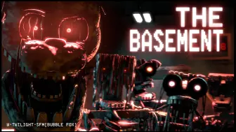 Download Video: 【FNAF十周年动画】THE BASEMENT/地下室 全网首发