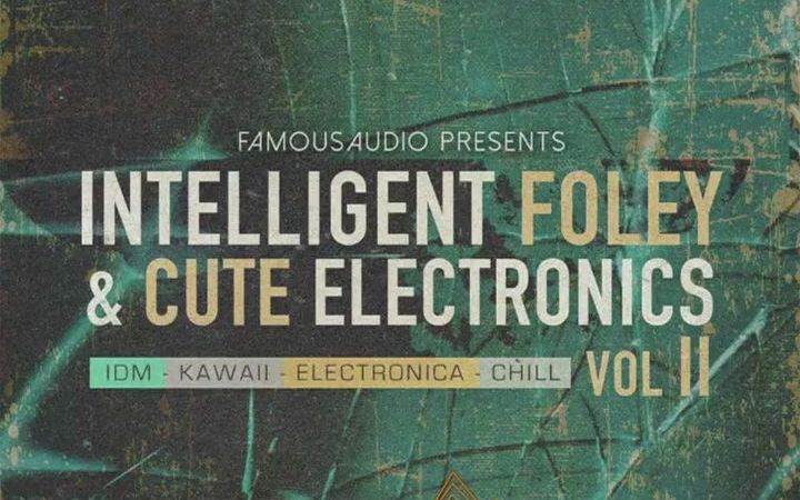 [图]二次元 可爱风 电音采样包 Famous Audio Intelligent Foley and Cute Electronics Vol. 2 WAV 音色