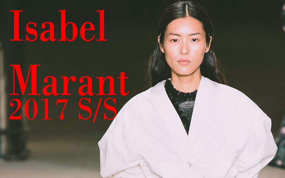 刘雯秀场——Isabel Marant 2017春夏系列印花混搭剪裁热点满满哔哩哔哩bilibili