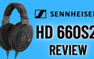 Download Video: 【森海塞尔】 Sennheiser HD 660S2 评测 - 传奇仍在继续