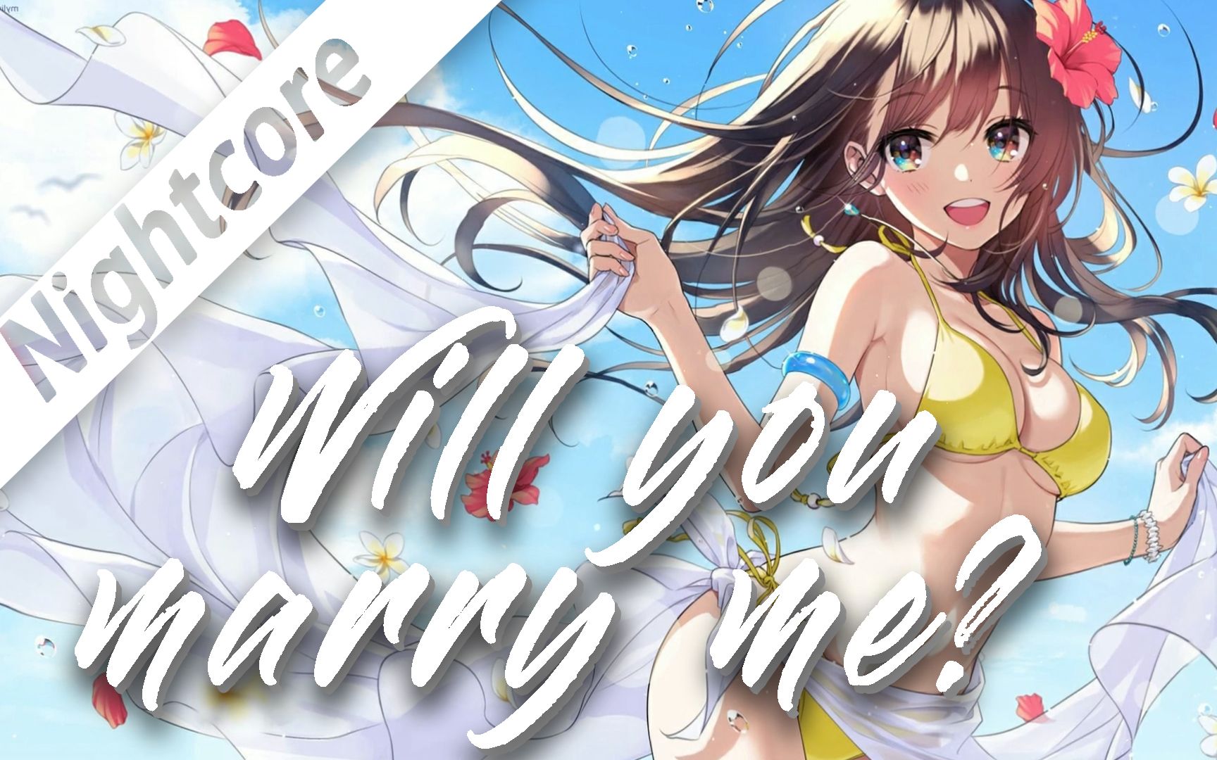 [图]【Will you marry me?】- Nightcore -【めありー&放课后のあいつ】【戴上耳机 享受音乐】