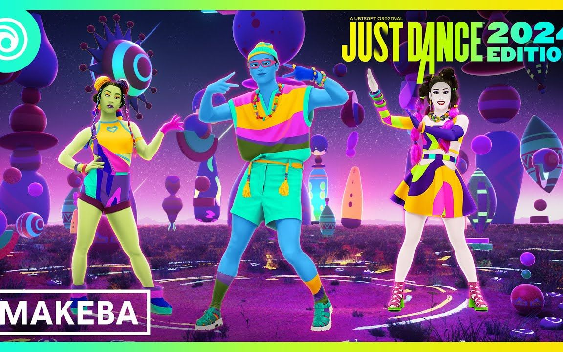 Makeba(半分钟预告)  舞力全开2024 JUST DANCE 2024 EDITION哔哩哔哩bilibili舞力全开