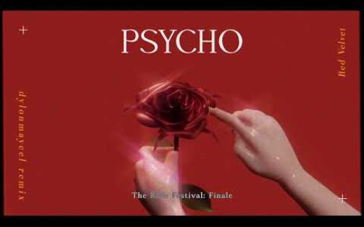 [图]不一样的疯婆娘! 绝对好听! | Red Velvet - Psycho | Remix