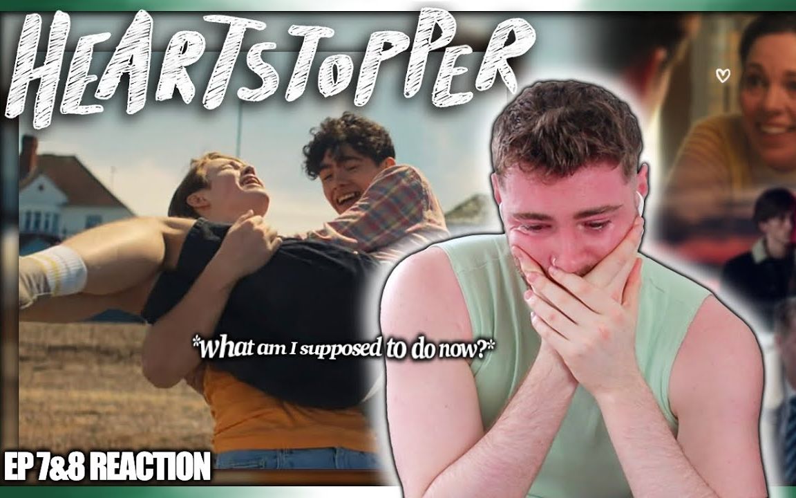 中字gay看心跳漏一拍会有什么反应④heartstopper第78集reaction