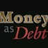 【纪录片】[债务货币].Money.As.Debt.I.DVDRip.XviD(ED2000.COM)
