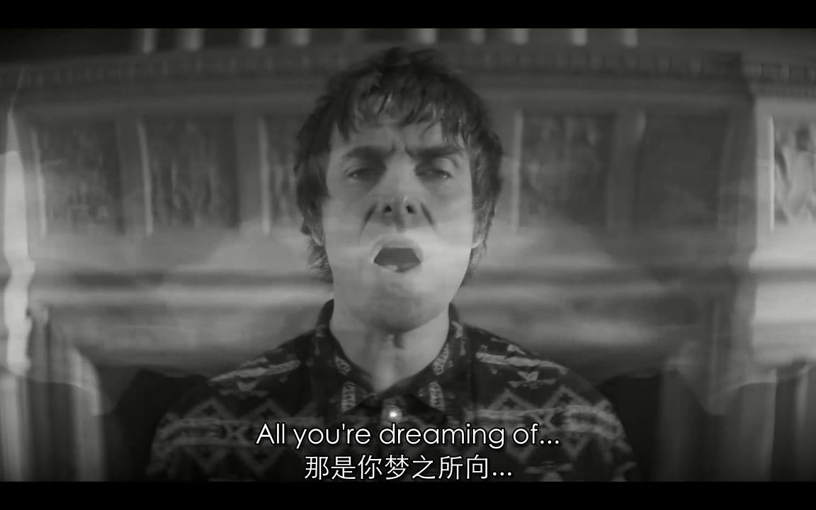 [图]Liam Gallagher - All You're Dreaming Of 中英字幕MV 1080P