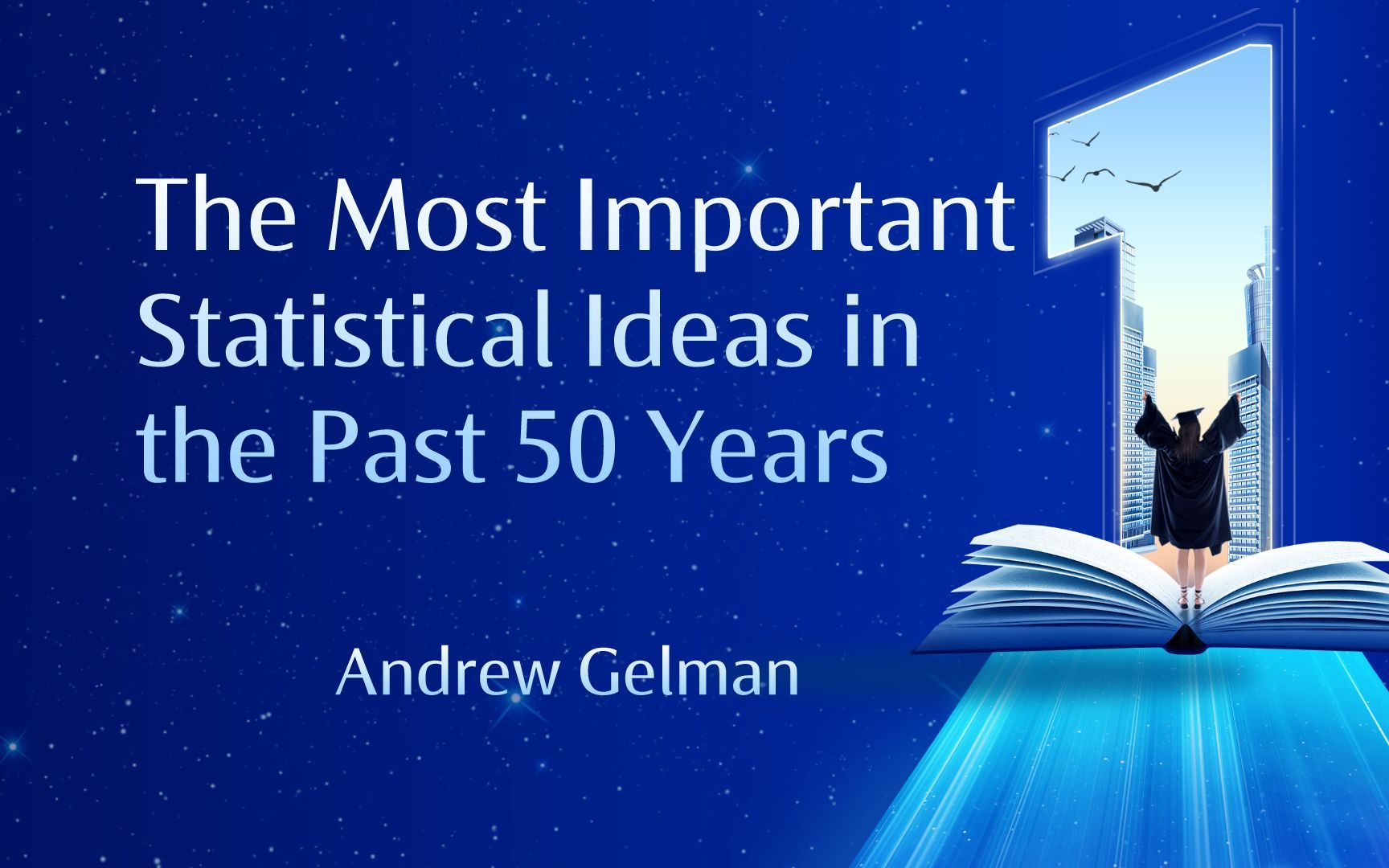 “考普斯会长奖”得主【过去50年最重要的统计想法The Most Important Statistical Ideas in the Past 50 Year哔哩哔哩bilibili