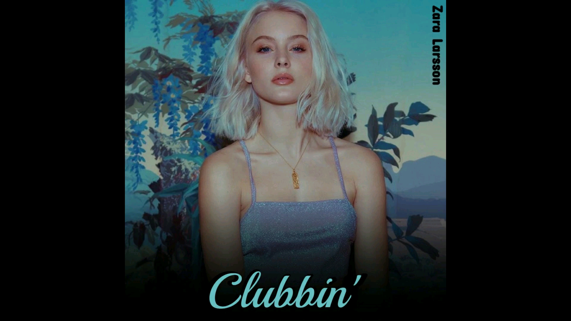 [图]【最新弃曲】Zara Larsson Poster Girl 未发行弃曲-Clubbin'