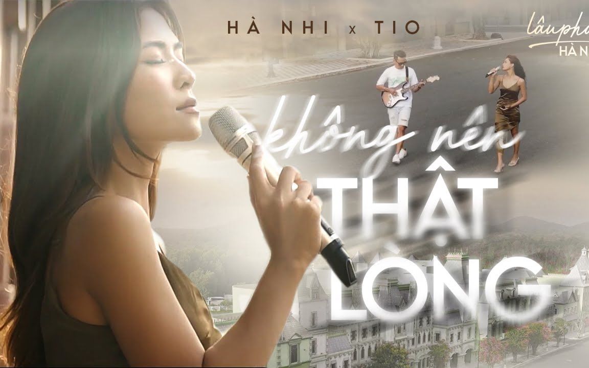 [图]Không Nên Thật Lòng (Lofi Music) - Hà Nhi x Tio || EP “Lâu Phai” - 不該用情