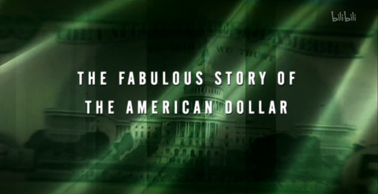 【纪录片】美元的奇妙故事MARVELLOUS HISTORY OF THE US DOLLAR (THE)哔哩哔哩bilibili