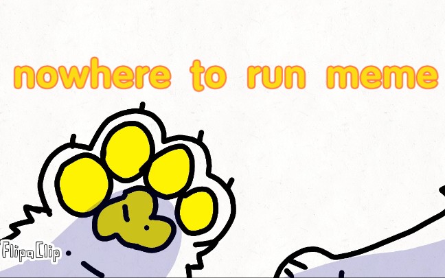 [图]【meme/发泄向】nowhere to run