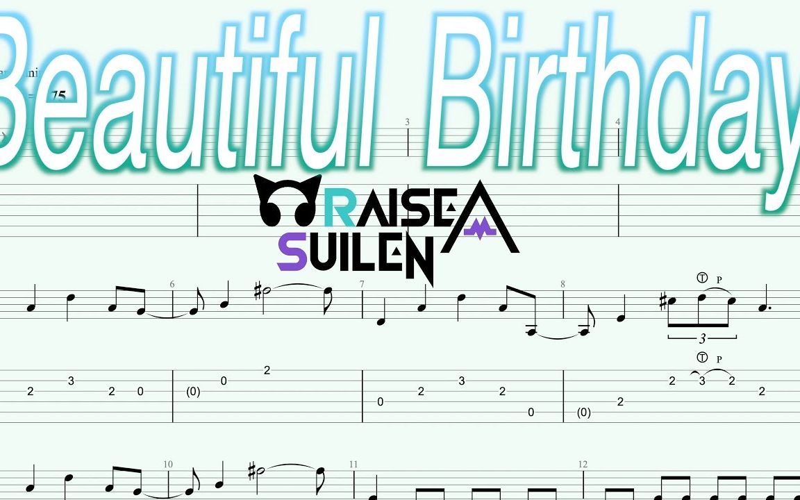 [キソール / XoL]Beautiful Birthday  RAISE A SUILEN 【Guitar TAB】哔哩哔哩bilibili