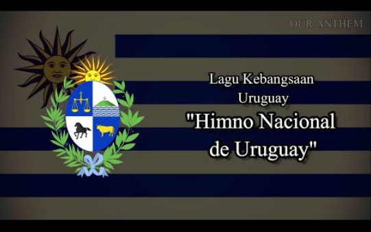 乌拉圭东岸共和国国歌 "himno nacional de uruguay"