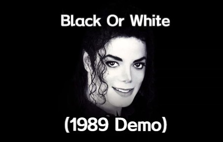 [图]Black Or White (1989 Demo)