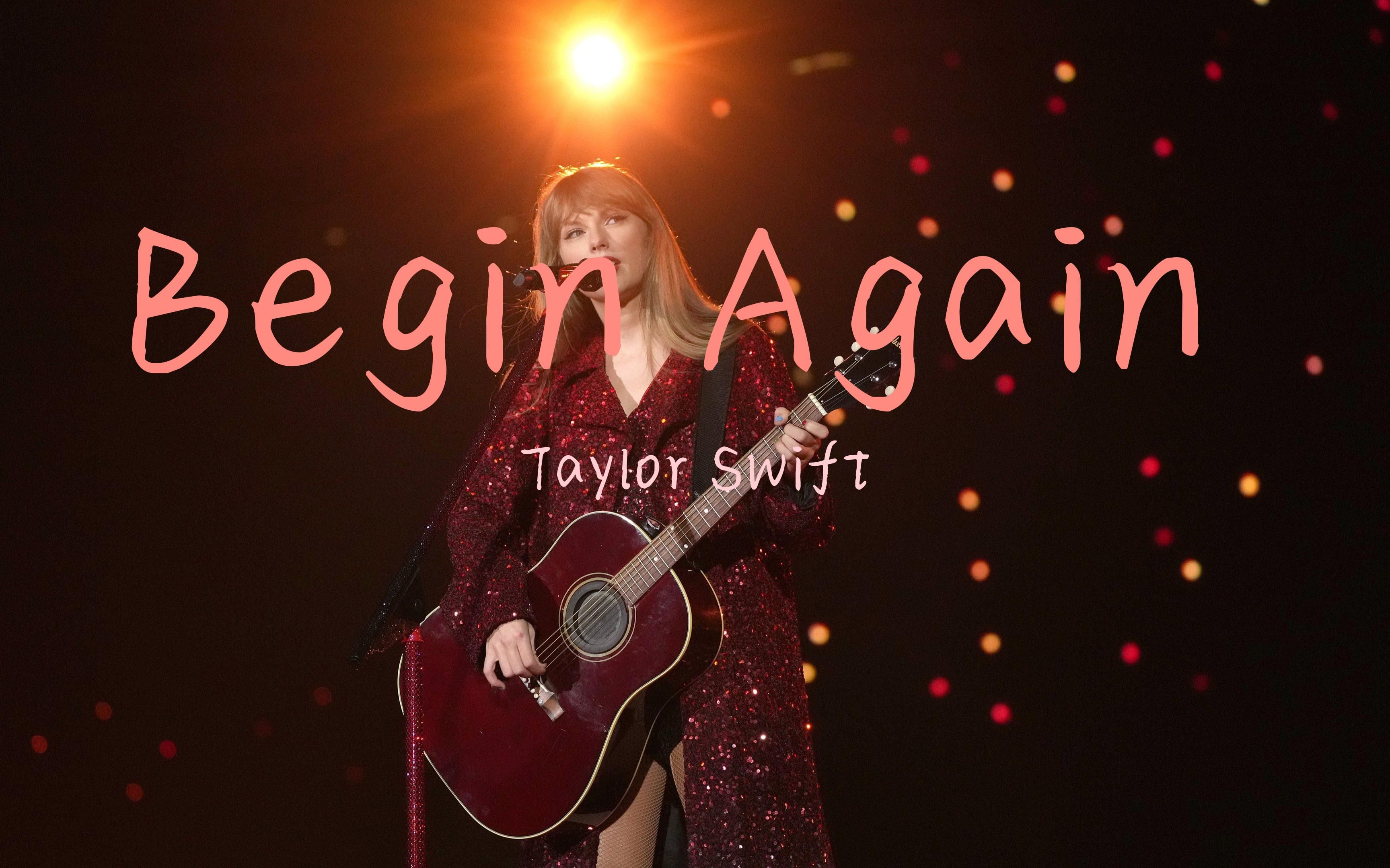 泰勒·斯威夫特taylor swift《begin again》