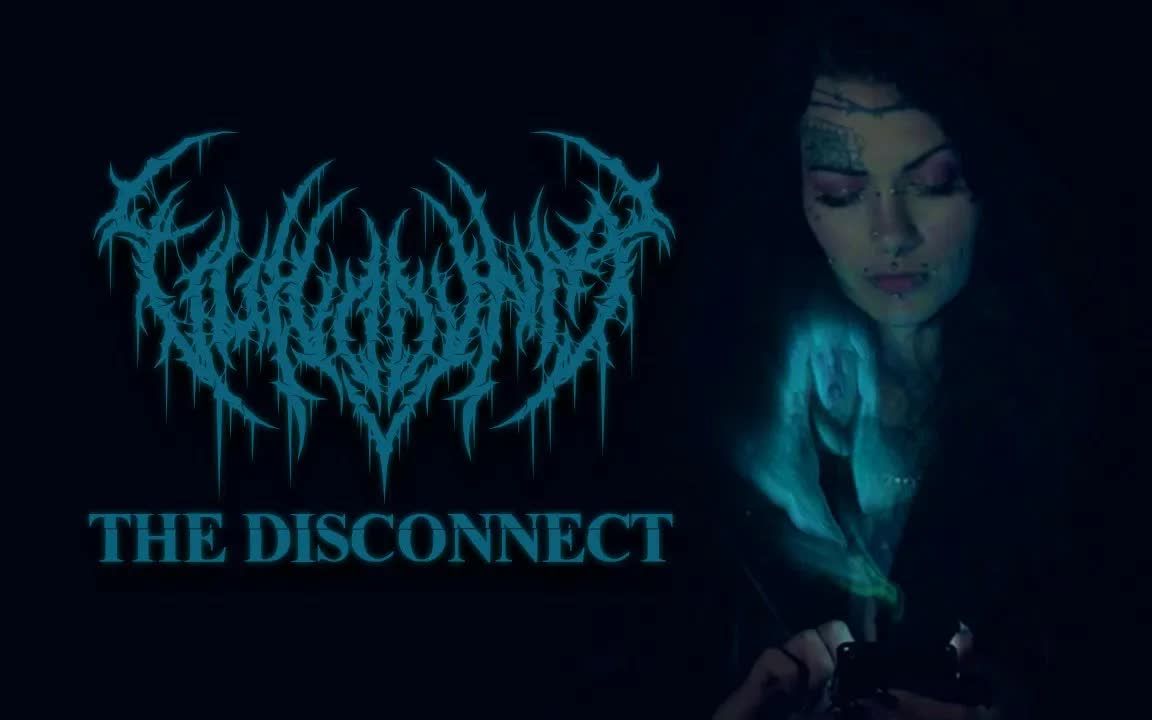 [图]Vulvodynia - The Disconnect (OFFICIAL MUSIC VIDEO)