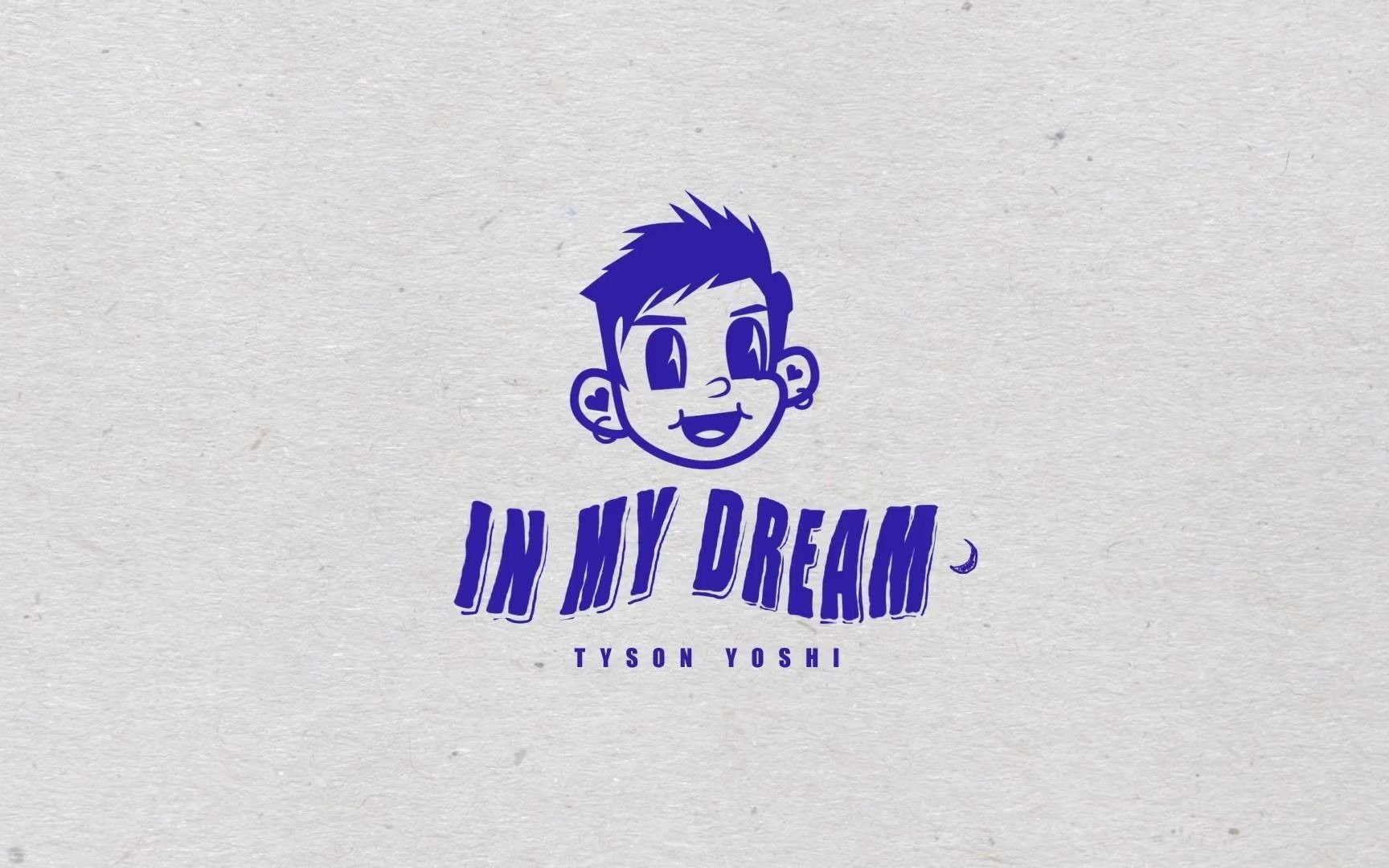 [图]TYSON YOSHI- In My Dream