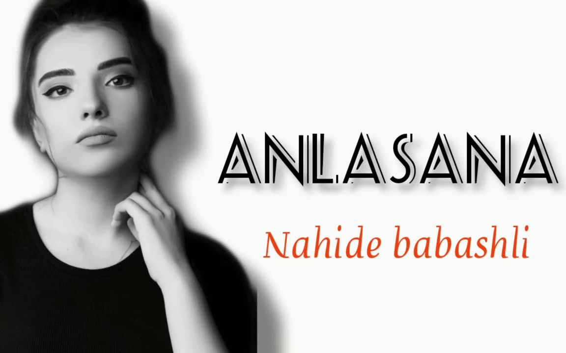 收藏神曲  ANLASANA / nahide babashli (土语)哔哩哔哩bilibili