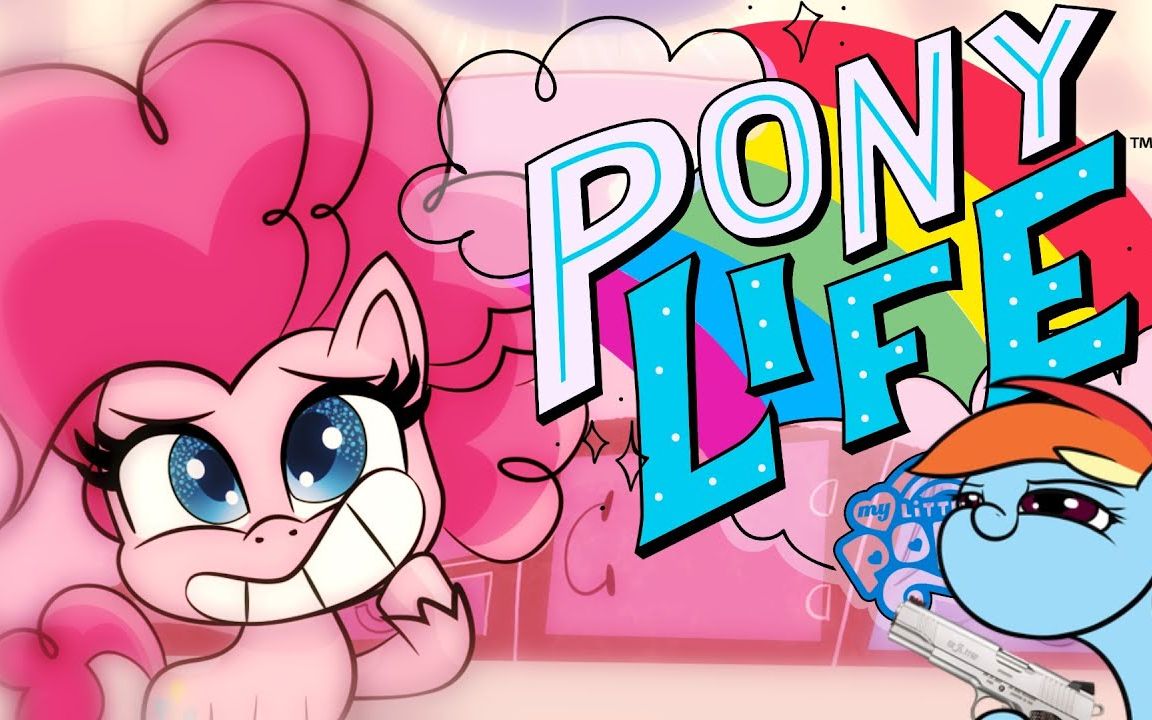 my little pony life oh gosh