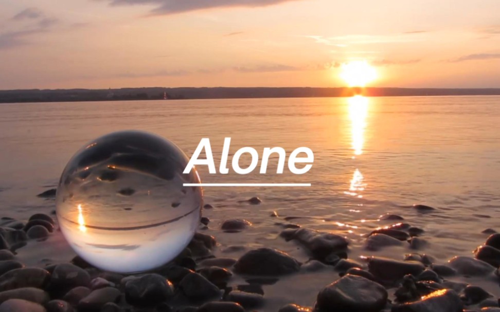 《Alone》,“每个人,都是一座孤岛“哔哩哔哩bilibili