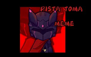 Download Video: PISTA TOMA MEME