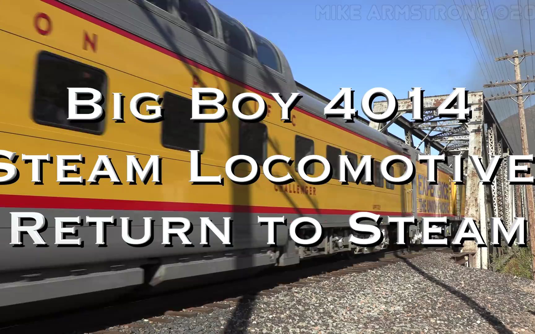 [图]Big Boy 4014 : Return To Steam!