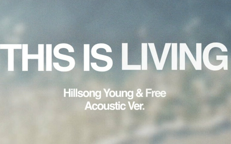 [图]This Is Living (Acoustic) - Hillsong Young & Free 自制歌词版m