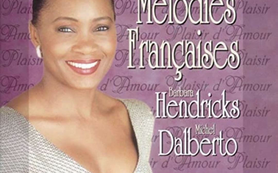 【美国黑人女高音】Barbara Hendricks《法国艺术歌曲合集(Melodies Francaise)》哔哩哔哩bilibili