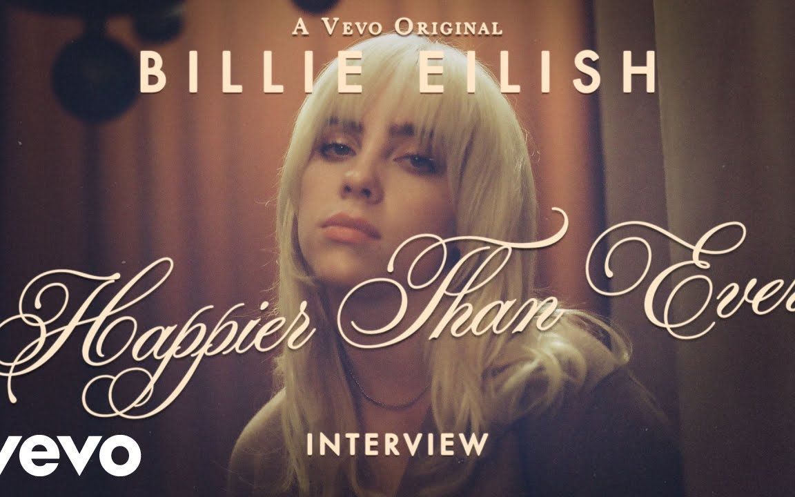 [图]碧梨Billie Eilish全新佳作个人第二张录音室专辑-《Happier Than Ever》16首歌曲歌词版MV首播，值得搜藏！