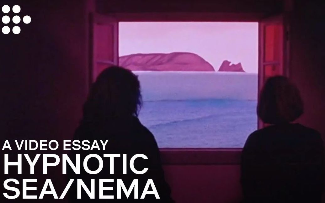 【海的力量 \ Video Essay 'Hypnotic Seanema'  FILMADRID & MUBI The Video Essay】哔哩哔哩bilibili