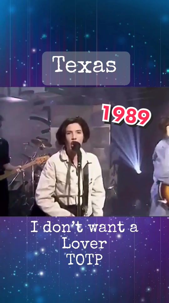 [图]Texas   I dont want a lover TOTP 1989. ‘I dont want a lover’ was written by John