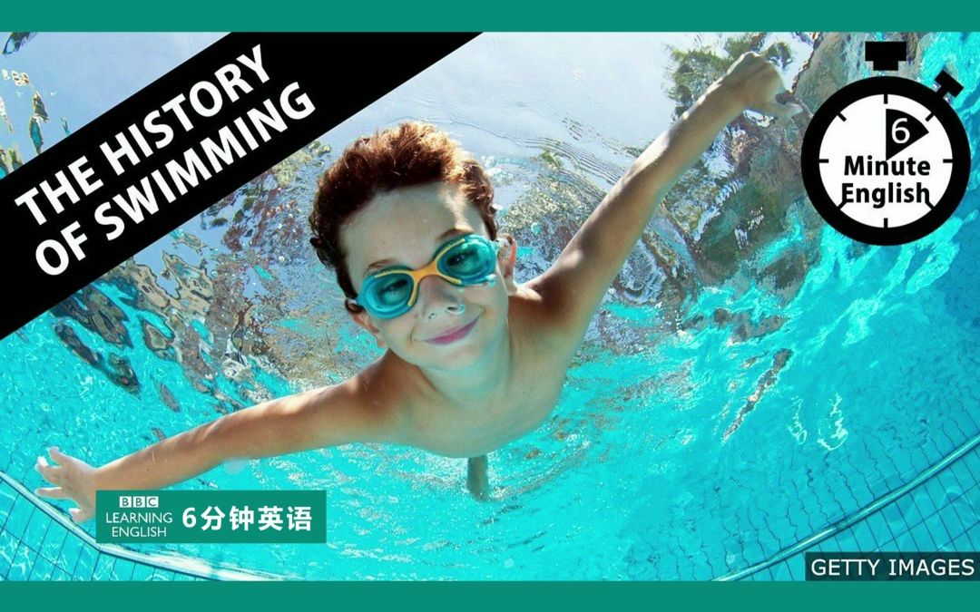 BBC | 6分钟英语 | The history of swimming哔哩哔哩bilibili