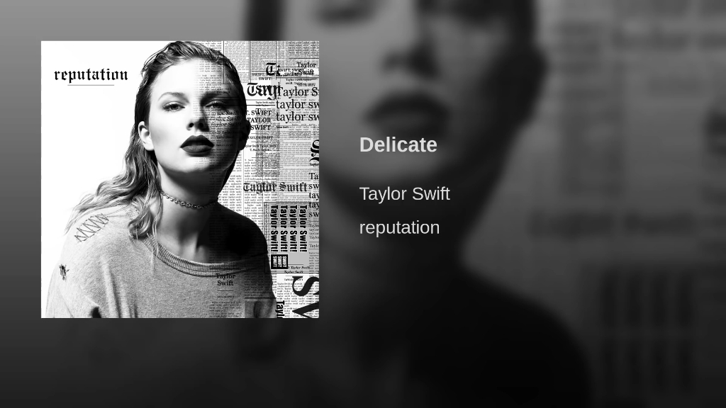 taylor swift - delicate