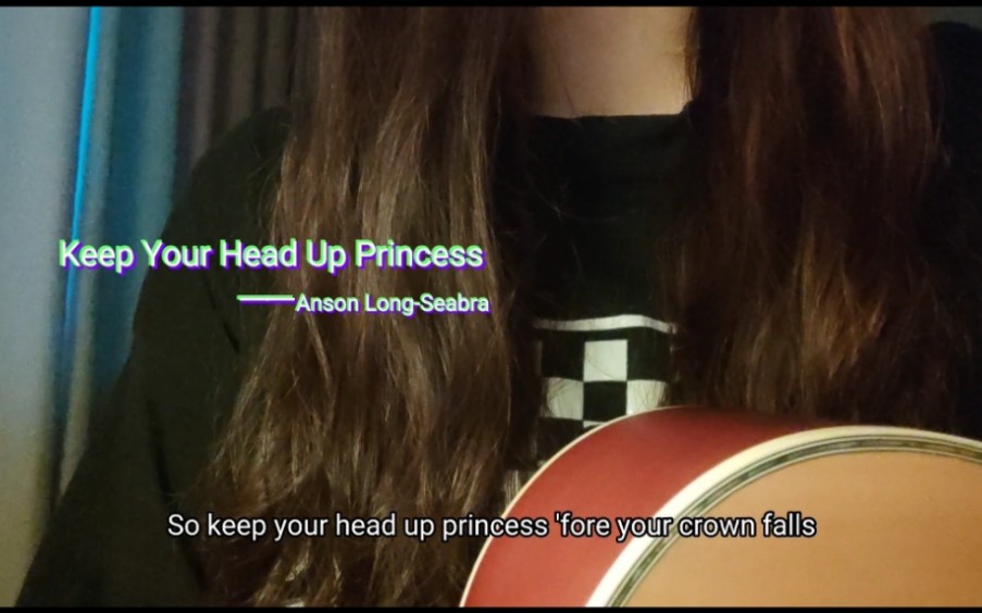 [图]Keep Your Head Up Princess 吉他 翻唱