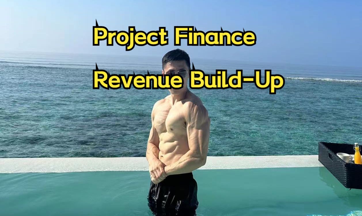 项目融资财务模型  收入预测/Project Finance  Revenue BuildUp哔哩哔哩bilibili