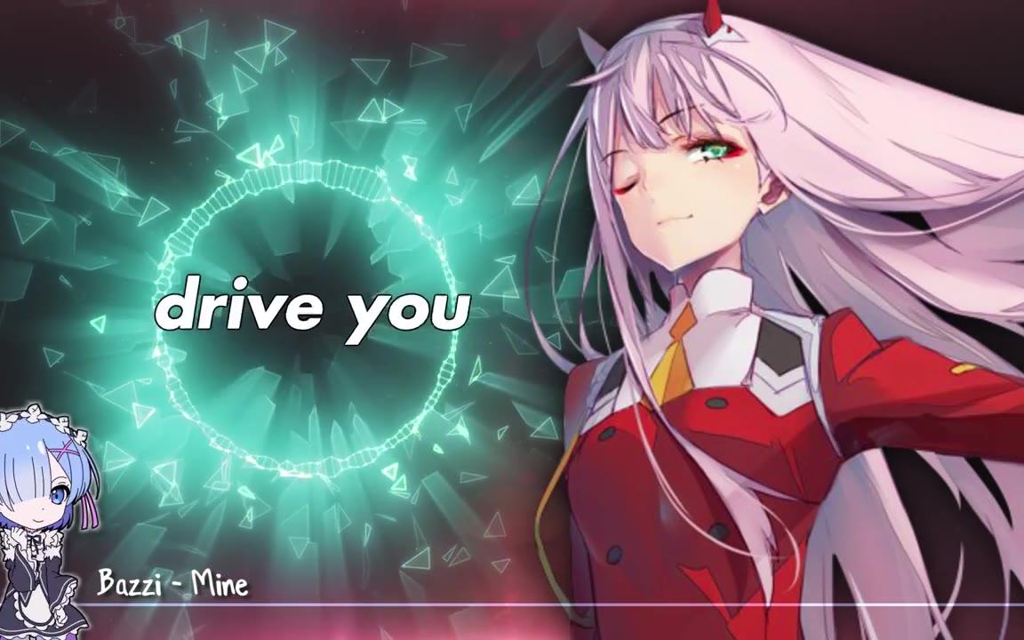 [图]Nightcore - Bazzi - Mine - Lyrics - *you so f*ckin' precious when you smile*