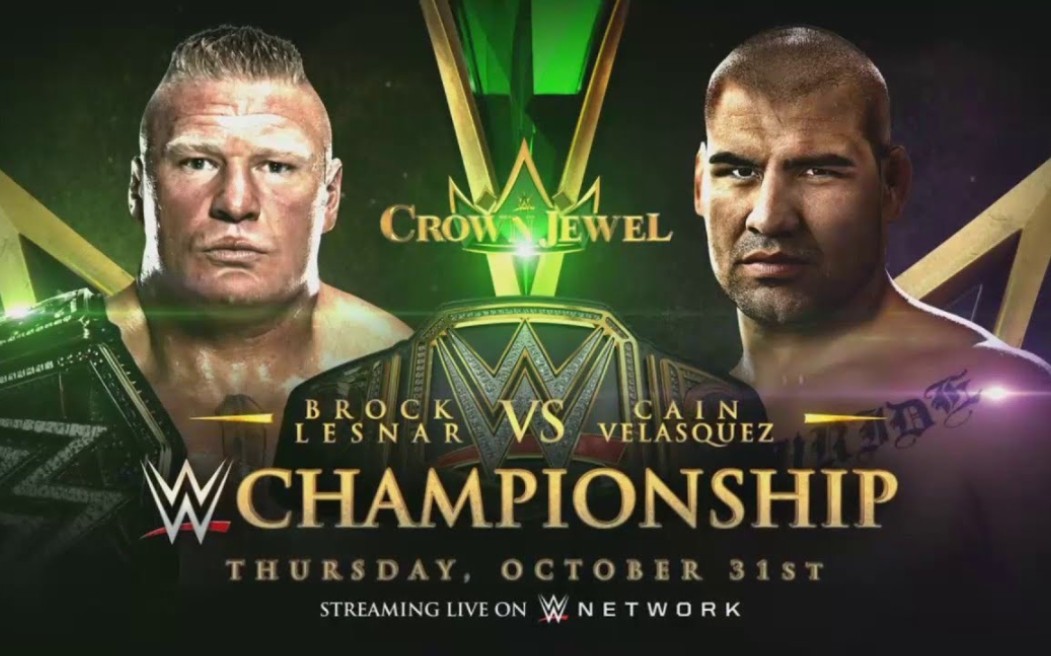 [图]Crown Jewel 2019.10.31 Brock Lesnar vs. Cain Velasquez