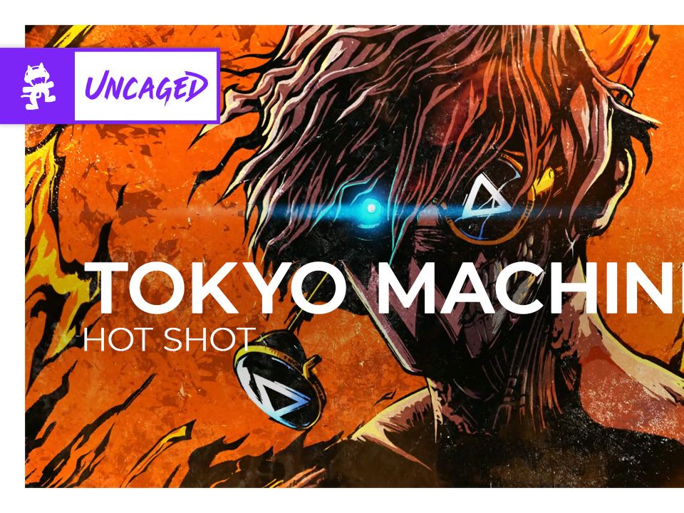 tokyo machine - hot shot [monstercat uncaged]