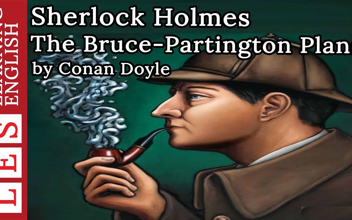 [图]Learn English through story ✿ Level 2 - Sherlock Holmes The Bruce-Partington Pla