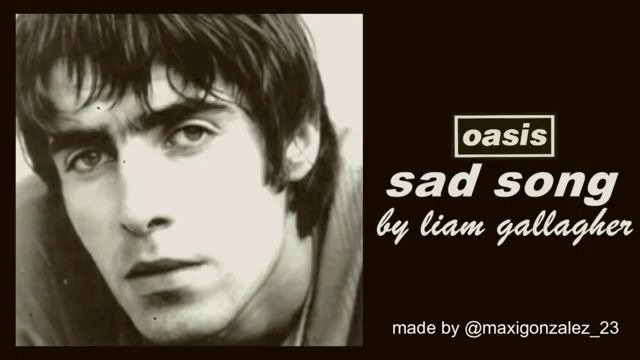 [图]【转载】Oasis - Sad Song 莉娅vocal版本 完整版