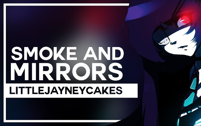 [图]LittleJayneyCakes - Smoke and Mirrors - Cover by Lollia