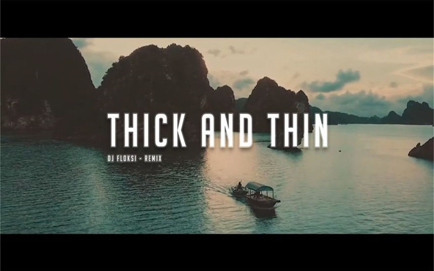 欧美慢摇混音 DJ FLOKSI THICK AND THIN SLOW REMIX哔哩哔哩bilibili