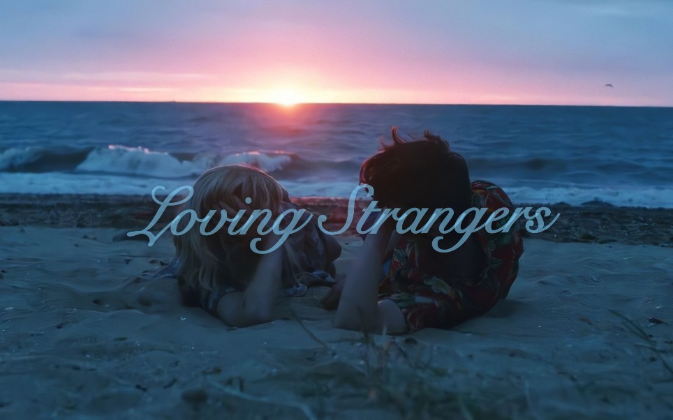 [图]【Loving Strangers】爱上陌生人