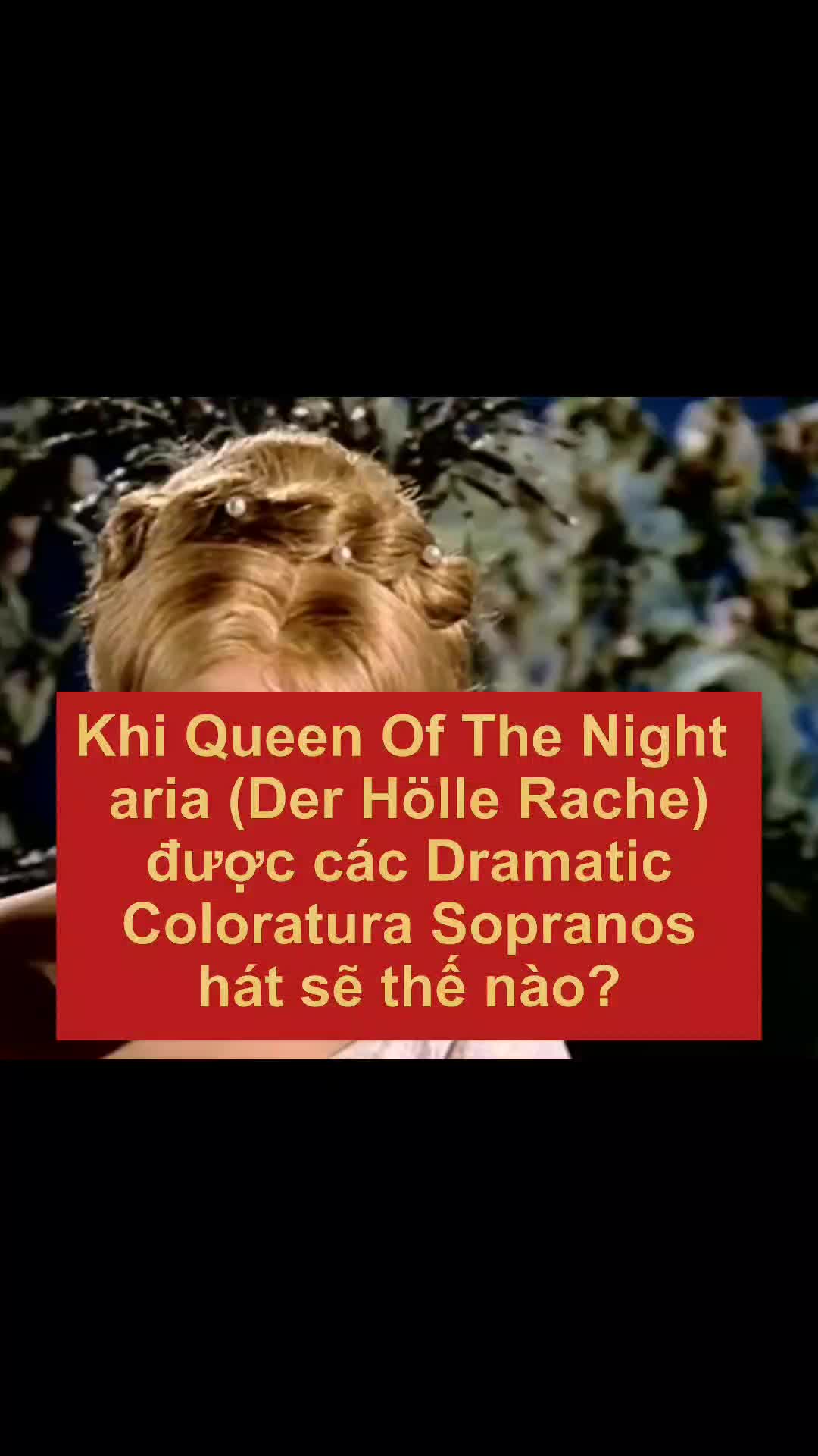 Khi bản aria Queen of the night II kinh 䑩ển 䑆𐡻㣠h㡴 bởi 䑃𚮧 chất giọng y㪵 cầ哔哩哔哩bilibili