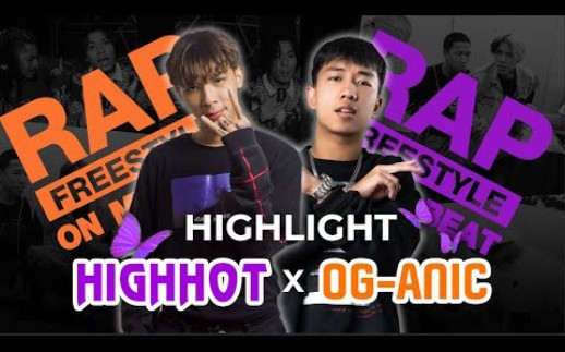 【泰国音乐】HIGHLIGHT HIGHHOT x OGANIC | RAP FREE STYLE ON MY BEAT哔哩哔哩bilibili