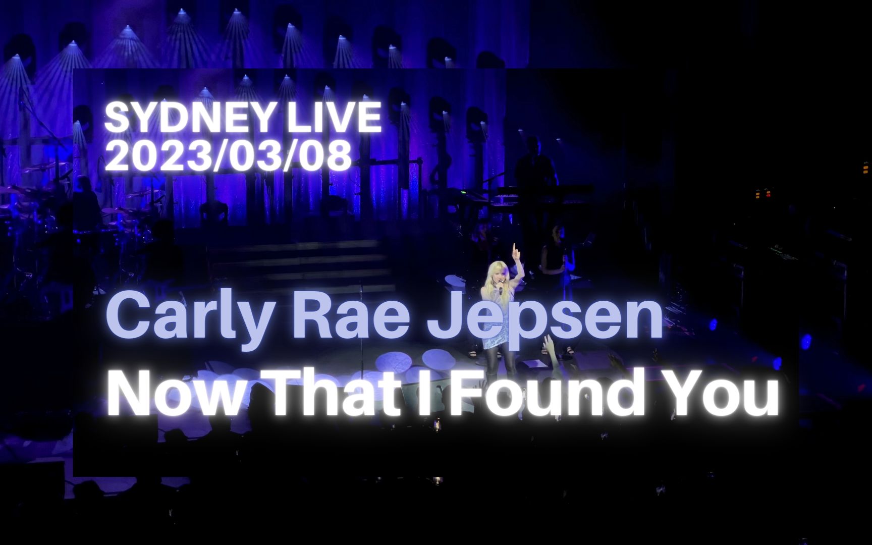 [图]Carly Rae Jepsen - Now That I Found You (Live in Sydney 2023)