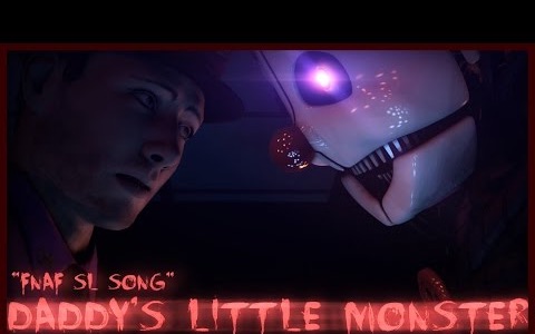 [图][FNAF SFM]爸爸的小怪物 - 'Daddy's Little Monster'- (FNAF SL SONG)玩具熊的五夜后宫姊妹篇歌曲