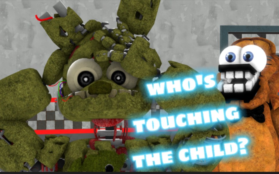 [图][FNAF SFM]Who's touching the child(谁在碰那个小孩？)