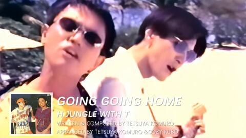 H Jungle With T - Going Going Home （PV）-哔哩哔哩