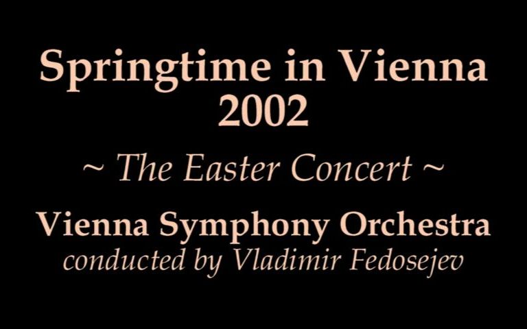 [图]Vienna Symphony Orchestra - The Easter Concert 2002 【录音】维也纳之春音乐会2002